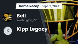 Recap: Bell  vs. Kipp Legacy  2023