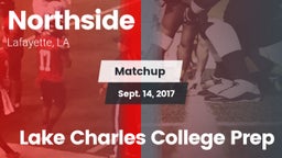 Matchup: Northside vs. Lake Charles College Prep 2017