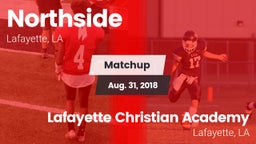 Matchup: Northside vs. Lafayette Christian Academy  2018
