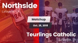 Matchup: Northside vs. Teurlings Catholic  2018