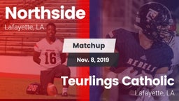 Matchup: Northside vs. Teurlings Catholic  2019