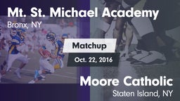 Matchup: Mt. St. Michael Acad vs. Moore Catholic  2016