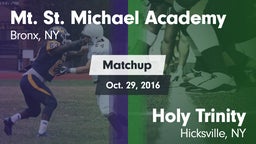 Matchup: Mt. St. Michael Acad vs. Holy Trinity  2016