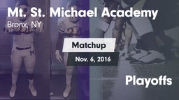 Matchup: Mt. St. Michael Acad vs. Playoffs 2016