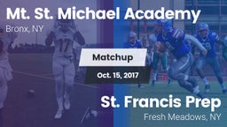Matchup: Mt. St. Michael Acad vs. St. Francis Prep  2017