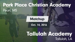 Matchup: Park Place Christian vs. Tallulah Academy  2016