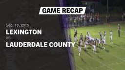 Recap: Lexington  vs. Lauderdale County  2015