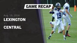 Recap: Lexington  vs. Central  2016