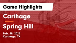 Carthage  vs Spring Hill  Game Highlights - Feb. 28, 2023