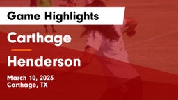 Carthage  vs Henderson  Game Highlights - March 10, 2023