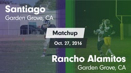 Matchup: Santiago vs. Rancho Alamitos  2016