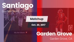 Matchup: Santiago vs. Garden Grove  2017