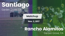 Matchup: Santiago vs. Rancho Alamitos  2017