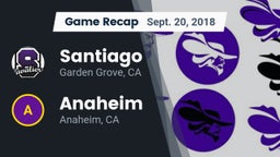 Recap: Santiago  vs. Anaheim  2018