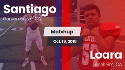 Matchup: Santiago vs. Loara  2018