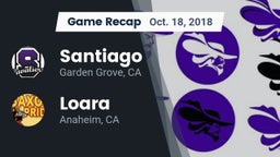Recap: Santiago  vs. Loara  2018