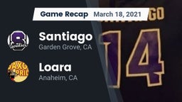 Recap: Santiago  vs. Loara  2021