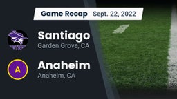 Recap: Santiago  vs. Anaheim  2022