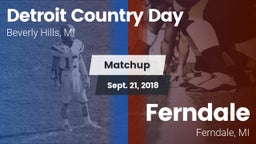 Matchup: Detroit Country Day vs. Ferndale  2018