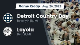 Recap: Detroit Country Day  vs. Loyola  2022