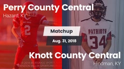 Matchup: Perry County Central vs. Knott County Central  2018