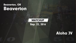 Matchup: Beaverton High vs. Aloha JV 2016