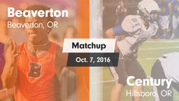 Matchup: Beaverton High vs. Century  2016