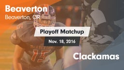 Matchup: Beaverton High vs. Clackamas 2016