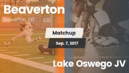 Matchup: Beaverton High vs. Lake Oswego JV 2017