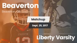 Matchup: Beaverton High vs. Liberty Varsity 2017