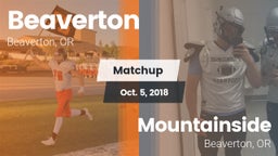 Matchup: Beaverton High vs. Mountainside  2018