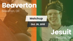 Matchup: Beaverton High vs. Jesuit  2018
