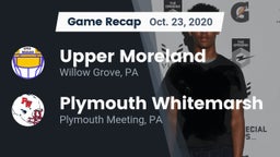Recap: Upper Moreland  vs. Plymouth Whitemarsh  2020