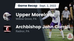 Recap: Upper Moreland  vs. Archbishop John Carroll  2022