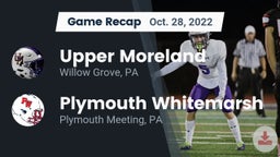 Recap: Upper Moreland  vs. Plymouth Whitemarsh  2022