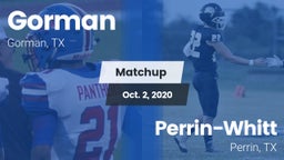 Matchup: Gorman vs. Perrin-Whitt  2020