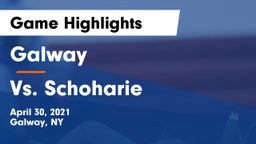 Galway  vs Vs. Schoharie Game Highlights - April 30, 2021
