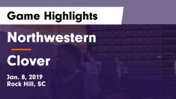 Northwestern  vs Clover  Game Highlights - Jan. 8, 2019