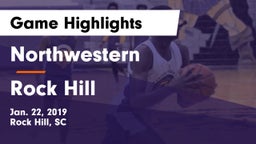 Northwestern  vs Rock Hill  Game Highlights - Jan. 22, 2019