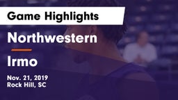 Northwestern  vs Irmo  Game Highlights - Nov. 21, 2019