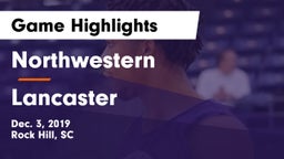 Northwestern  vs Lancaster  Game Highlights - Dec. 3, 2019