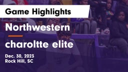 Northwestern  vs charoltte elite Game Highlights - Dec. 30, 2023