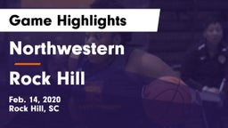 Northwestern  vs Rock Hill  Game Highlights - Feb. 14, 2020