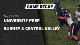 Recap: University Prep  vs. Burney & Central Valley 2015