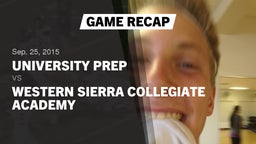 Recap: University Prep  vs. Western Sierra Collegiate Academy  2015