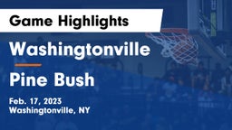 Washingtonville  vs Pine Bush  Game Highlights - Feb. 17, 2023