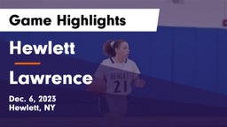 Hewlett  vs Lawrence  Game Highlights - Dec. 6, 2023