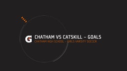 Highlight of Chatham vs Catskill - Goals