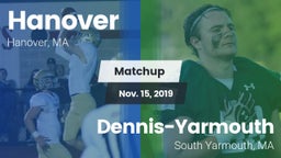 Matchup: Hanover vs. Dennis-Yarmouth  2019