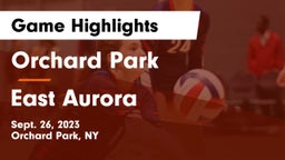 Orchard Park  vs East Aurora  Game Highlights - Sept. 26, 2023